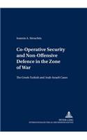 Co-Operative Security and Non-Offensive Defence in the Zone of War