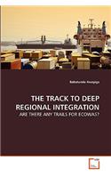 Track to Deep Regional Integration