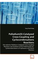 Palladium(0)-Catalyzed Cross-Coupling and Cyclocondensations Reactions