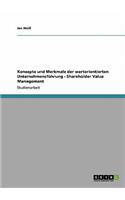 Konzepte und Merkmale der wertorientierten Unternehmensführung - Shareholder Value Management