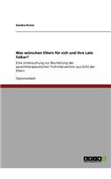 Was wünschen Eltern für sich und ihre Late Talker?: Eine Untersuchung zur Beurteilung der sprachtherapeutischen Frühintervention aus Sicht der Eltern(German)