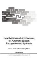 New Systems and Architectures for Automatic Speech Recognition and Synthesis