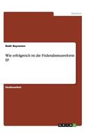 Wie erfolgreich ist die Föderalismusreform II?