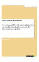 Bedeutung und Gestaltungsmöglichkeiten des marktpolitischen Instruments der Kommunikationspolitik