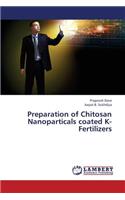 Preparation of Chitosan Nanoparticals Coated K- Fertilizers