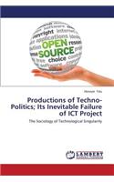 Productions of Techno-Politics; Its Inevitable Failure of ICT Project