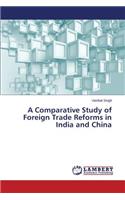Comparative Study of Foreign Trade Reforms in India and China