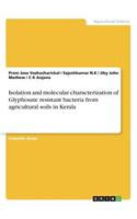 Isolation and molecular characterization of Glyphosate resistant bacteria from agricultural soils in Kerala