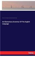An Elementary Grammar Of The English Language
