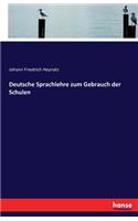 Deutsche Sprachlehre zum Gebrauch der Schulen