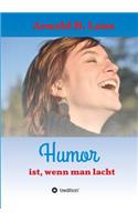 Humor ist, wenn man lacht