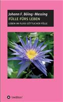 Fülle Fürs Leben