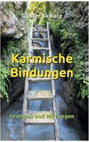 Karmische Bindungen: Irrungen und Wirrungen