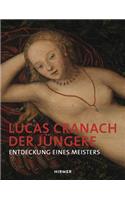 Lucas Cranach Der Jüngere: Entdeckung Eines Meisters