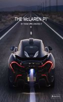 The McLaren P1: By Those Who Created It