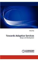 Towards Adaptive Services