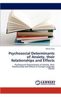 Psychosocial Determinants of Anxiety, Their Relationships and Effects