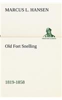 Old Fort Snelling 1819-1858