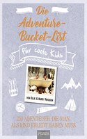 Die Adventure-Bucket-List fur coole Kids