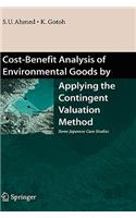 Cost-Benefit Analysis of Environmental Goods by Applying Contingent Valuation Method