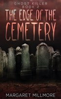 The Edge of the Cemetery: (2 Ghost Killer)