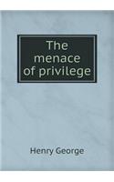 The Menace of Privilege