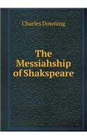 The Messiahship of Shakspeare: (English)