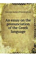 An essay on the pronunciation of the Greek language