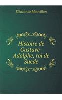 Histoire de Gustave-Adolphe, Roi de Suede