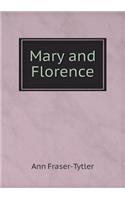 Mary and Florence: (English)