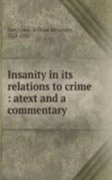 Insanity in its relations to crime