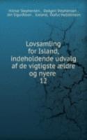 Lovsamling for Island, indeholdende udvalg af de vigtigste aeldre og nyere .