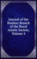Journal of the Bombay Branch of the Royal Asiatic Society, Volume 4