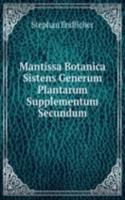 Mantissa Botanica Sistens Generum Plantarum Supplementum Secundum