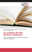 Cultura de Paz Evita la Violencia