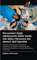 Percezioni degli adolescenti della tarda età della rilevanza dei domini dell'identità