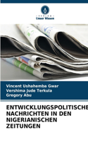 Entwicklungspolitische Nachrichten in Den Nigerianischen Zeitungen