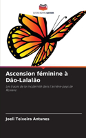 Ascension féminine à Dão-Lalalão