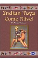 Indian Toys Come Alive (Indian Toys Come Alive, Volume 1)