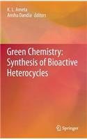 Green Chemistry: Synthesis of Bioactive Heterocycles