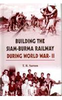 Building The Siam Burma Railway During World War-Ii