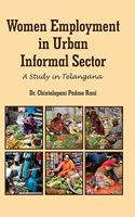 Women Employment in Urban Informal Sector: A Study of Telangana