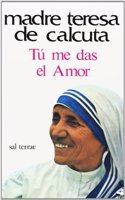 Tu me das el Amor (Servidores y Testigos, Vol. 5)