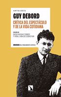Critica del espectaculo y de la vida cotidiana: Antologia Guy Debord