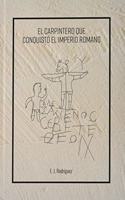EL Carpintero que conquisto el Imperio Romano