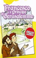 Francesco E Il Principe Di Gerusalemme