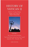 History of Vatican II, Vol. V. the Council and the Transition. the Fourth Period and the End of the Council. September 1965 - December 1965