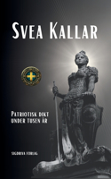 Svea Kallar - patriotisk dikt under tusen år