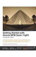 Getting Stared With Oracle BPM Suite 11gR1: A Hands-On Tutorial