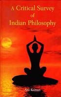 A Critical Survey of Indian Philosophy